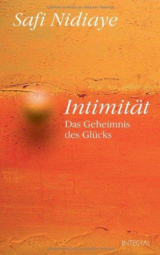 Intimität: Das Geheimnis des Glücks