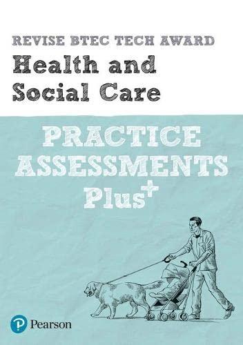 Revise BTEC Tech Award Health and Social Care Practice Assessments Plus: for home learning, 2022 and 2023 assessments and exams