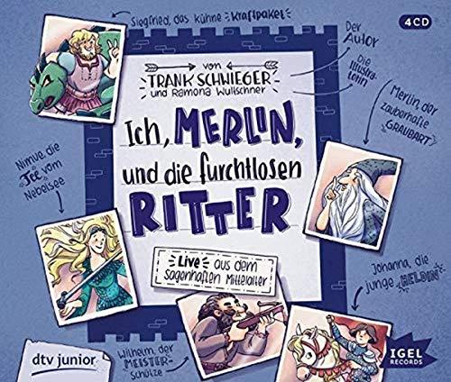 Ich, Merlin, und die furchtlosen Ritter: Live aus dem sagenhaften Mittelalter