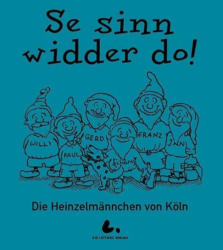 Die Heinzelmännchen von Köln: "Se sinn widder do!"