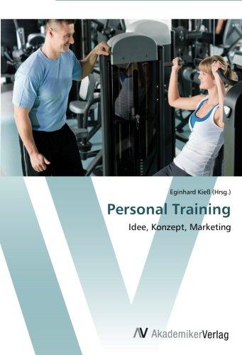 Personal Training: Idee, Konzept, Marketing