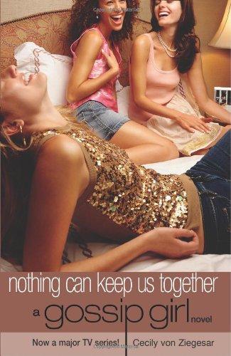 Gossip Girl 8. Nothing Can Keep Us Together