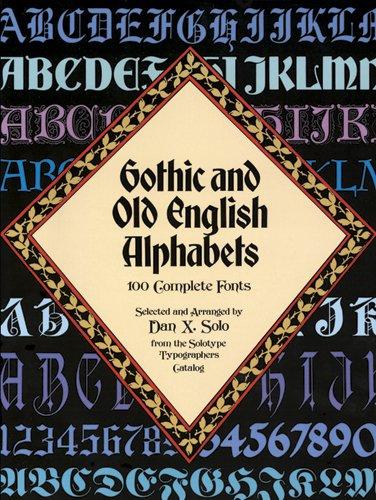 Gothic and Old English Alphabets: 100 Complete Fonts (Dover Pictorial Archives)