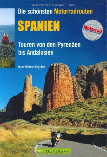 Die schönsten Motorradtouren Spanien: Touren von den Pyrenäen bis Andalusien