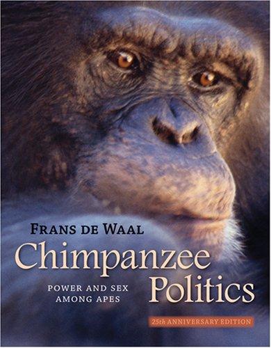 Chimpanzee Politics: Power and Sex Among Apes