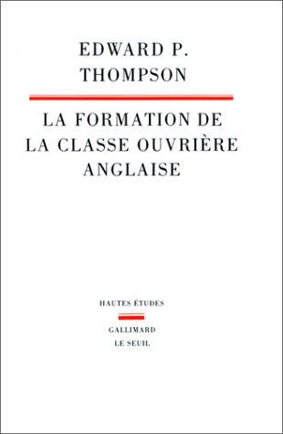 La formation de la classe ouvrière anglaise