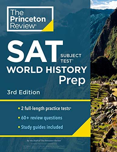 Princeton Review SAT Subject Test World History Prep, 3rd Edition: Practice Tests + Content Review + Strategies & Techniques (College Test Preparation)