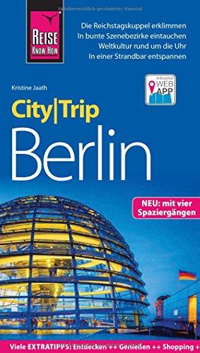 Reise Know-How CityTrip Berlin: Reiseführer mit Faltplan, Spaziergängen und Web-App