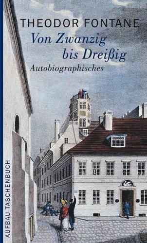 Von Zwanzig bis Dreißig: Autobiographisches