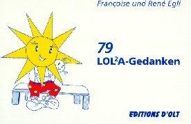 79 LOLA-Gedanken: 79 Karten zum Nachdenken