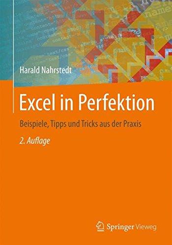 Excel in Perfektion: Beispiele, Tipps und Tricks aus der Praxis