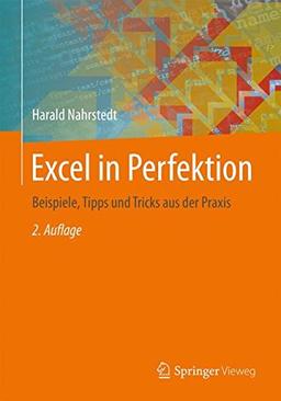 Excel in Perfektion: Beispiele, Tipps und Tricks aus der Praxis