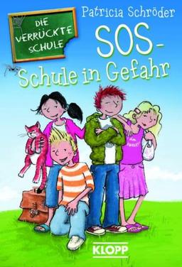 Die Verrückte Schule 01. SOS - Schule in Gefahr!