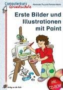 Erste Bilder und Illustrationen mit Paint, m. CD-ROM