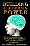 Building left-brain power: Conditioning exercises to develop language, math, and other uniquely human skills