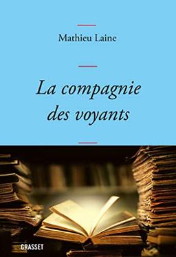 La compagnie des voyants : ces grands romans qui nous éclairent