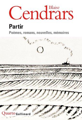 Partir : poèmes, romans, nouvelles, mémoires