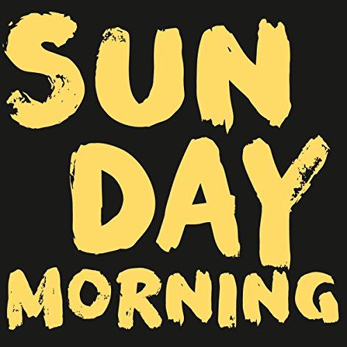 Life & Style Music: Sunday Morning