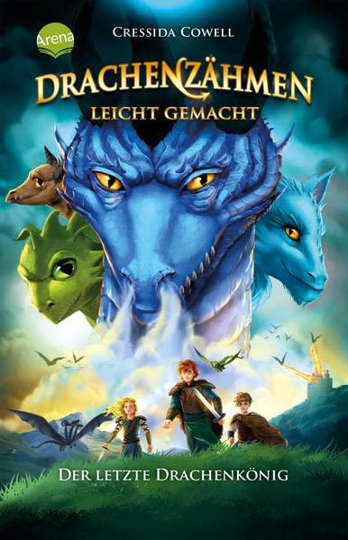 Drachenzähmen leicht gemacht (12). Der letzte Drachenkönig: Die Original-Bücher zur abenteuerlichen Drachen-Saga ab 10