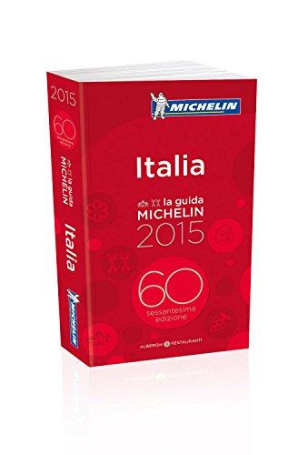 Italia : alberghi & ristoranti : la guida Michelin 2015