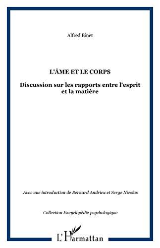 L'âme et le corps : discussions sur les rapports entre l'esprit et la matière