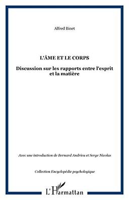 L'âme et le corps : discussions sur les rapports entre l'esprit et la matière