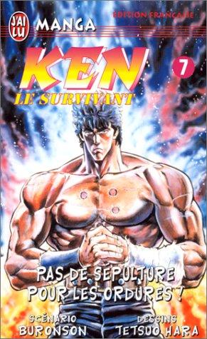 Ken le survivant. Vol. 7. Pas de sépulture pour les ordures !