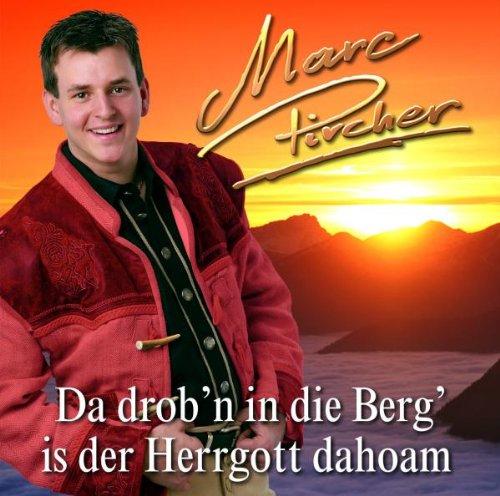 Da Drob'N in die Berg Is der Hergott Daheim