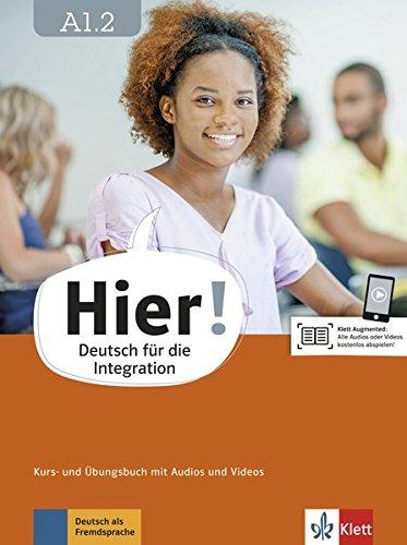 Hier! A1.2: Deutsch für die Integration. Kurs- und Übungsbuch mit Audios und Videos