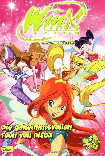 Winx Club Comicbuch 1. Die geheimnisvollen Feen von Alfea