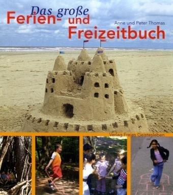 Das grosse Ferien- und Freizeitbuch