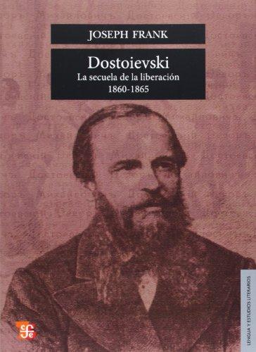 Dostoievski: La Secuela de La Liberacion, 1860-1865