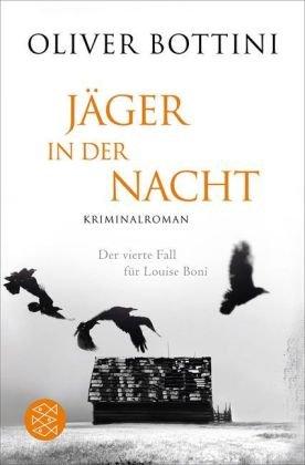 Jäger in der Nacht: Kriminalroman<br /> Der vierte Fall für Louise Bonì: Der vierte Fall für Louise Boni