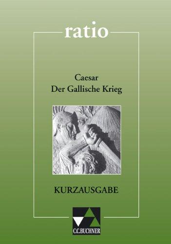 ratio: Der Gallische Krieg. Kurzausgabe: Auswahl mit Begleittexten: 32