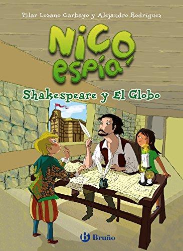 Nico, espía. Shakespeare y el globo (Castellano - A PARTIR DE 8 AÑOS - PERSONAJES - Nico, espía)