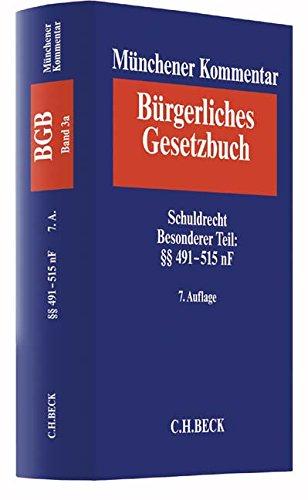 Münchener Kommentar zum Bürgerlichen Gesetzbuch  Bd. 3a Schuldrecht - Besonderer Teil: §§ 491-515 nF