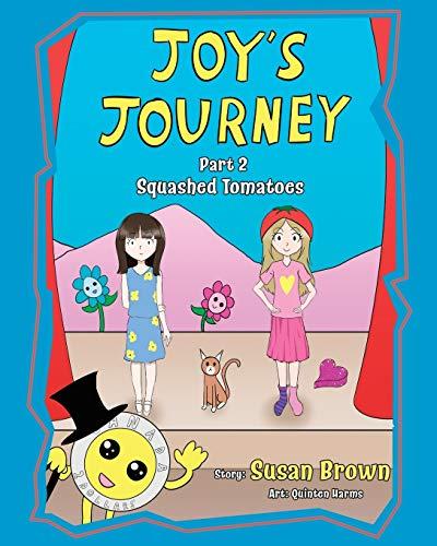 Joy's Journey: Part 2 Squashed Tomatoes