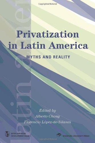 Privatization in Latin America: Myths and Reality (Latin American Development Forums)