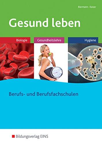 Gesund leben: Biologie - Gesundheitslehre - Hygiene: Schülerband