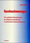 Kursbestimmungen: Eine qualitative Paneluntersuchung der alltäglichen Lebensführung im ostdeutschen Transformationsprozeß (Forum - Zukunft der Gesellschaft)