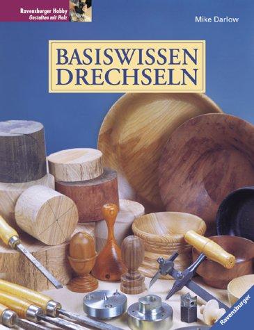 Basiswissen Drechseln