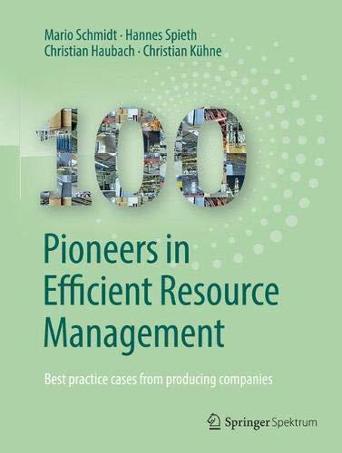 100 Pioneers in Efficient Resource Management: Best practice cases from producing companies