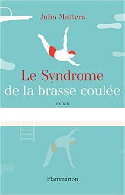 Le syndrome de la brasse coulée