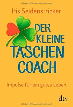 Der kleine Taschencoach: Impulse für ein gutes Leben