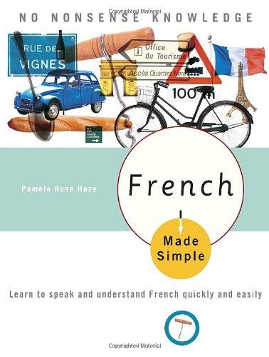 French Made Simple: Learn to speak and understand French quickly and easily