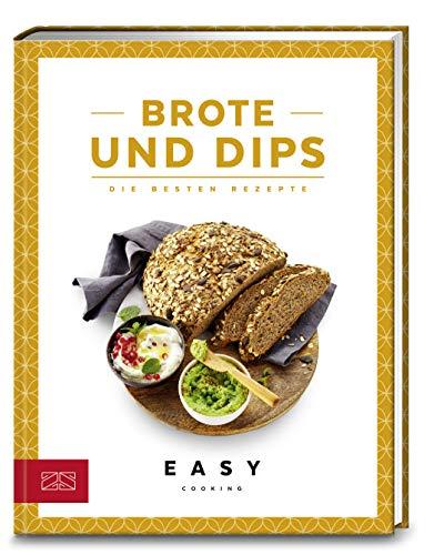 Brote und Dips: Die besten Rezepte (Easy Kochbücher)