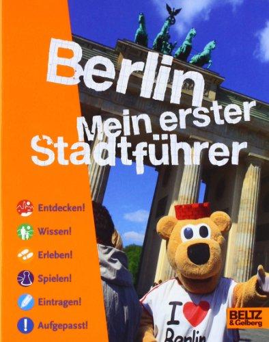 Berlin: Mein erster Stadtführer