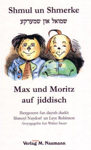 Shmul un Shmerke /Max und Moritz auf jiddisch