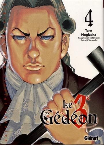 Le 3e Gédéon. Vol. 4