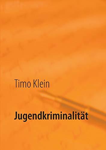 Jugendkriminalität: Eine Explikation kriminogener Faktoren auf der Grundlage ausgewählter Kriminalitätstheorien im Bezugsrahmen des ... polizeilicher Handlungsmöglichkeiten